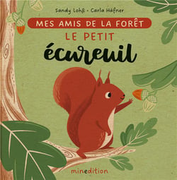 Mes amis de la forêt : le petit écureuil