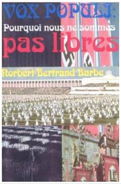 Vox populi - pourquoi nous ne sommes pas libres