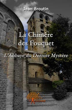 La chimere des fouquet l'abbaye du dernier mystere