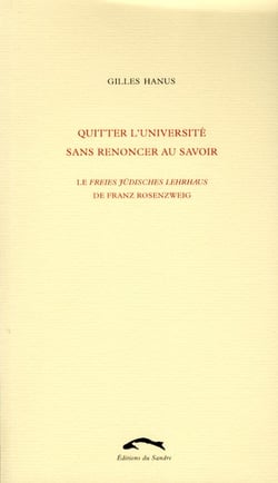 Quitter l'université sans renoncer au savoir - le freies jüdisches lehrhaus de Franz Rosenzweig