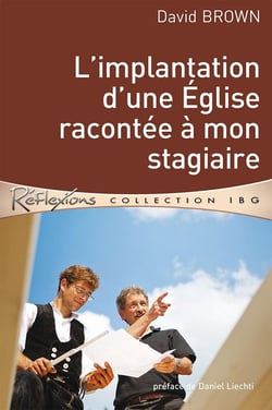 L'implantation d'une église racontée à mon stagiaire