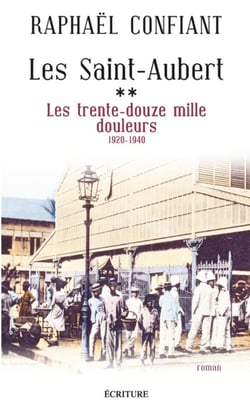 Les Saint-Aubert Tome 2 - les trente-douze mille douleurs, 1920-1940