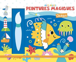 Mes jolies peintures magiques : mes jolies peintures magiques : océan