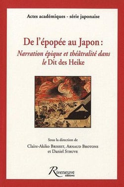 De l'épopée au Japon - narration épique et théâtralité dans le dit des heike