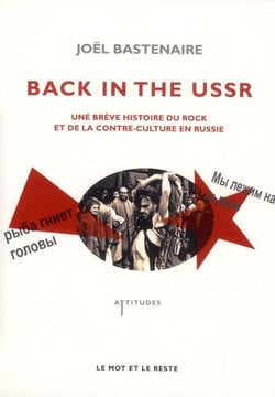 Back in the USSR - une brève histoire du rock en Russie
