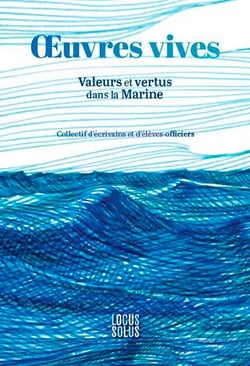 Oeuvres vives : valeurs et vertus dans la marine nationale