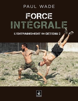 L'entraînement du détenu Tome 2 : Force intégrale