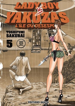 Ladyboy vs yakuzas - l'ile du désespoir Tome 5