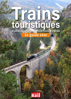 Trains touristiques et autres curiosités ferroviaires de France et d'Europe - le guide 2020