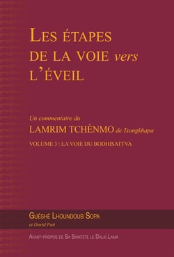 Les étapes de la voie vers léveil Tome 3 : La voie du bodhisattva