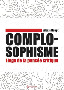 Complosophisme : Éloge de la pensée critique