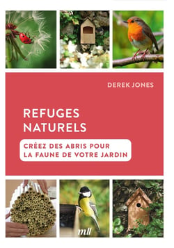 Refuges naturels : Créez des abris pour la faune de votre jardin