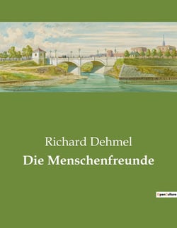 Die Menschenfreunde : Die Suche nach Menschlichkeit in einer sich wandelnden Welt