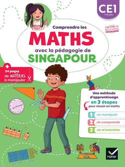 Comprendre les maths avec la pédagogie de Singapour - CE1 - Je manipule, je comprends, je m'entraîne