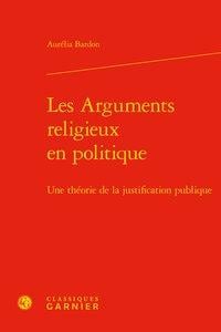 Les arguments religieux en politique - une théorie de la justification publique