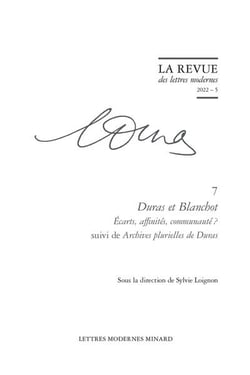 La revue des lettres modernes - Marguerite Duras n.7 : Duras et Blanchot : écarts, affinités, communauté ? - archives plurielles de Duras