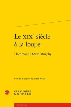 Le XIXe siècle à la loupe : Hommage à Steve Murphy