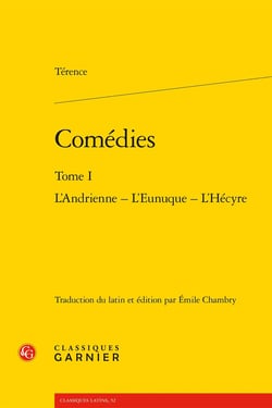 Comédies Tome 1 : L'Andrienne - L'Eunuque - L'Hécyre