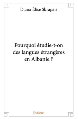 Pourquoi étudie-t-on des langues étrangères en Albanie ?