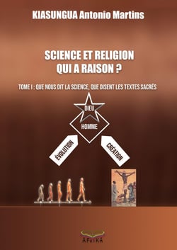 Science et religion, qui a raison ? : que nous dit la science, que disent les textes sacrés (t.1)