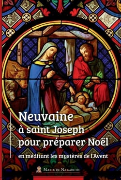 Neuvaine à St Joseph pour préparer noël en méditant les mystères de l'avent
