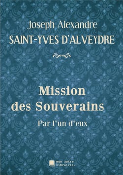 Mission des souverains - par l'un d'eux