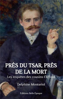 Près du tsar, près de la mort : les enquêtes des cousins clifford