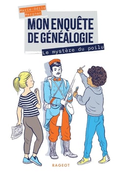 Mon enquête de généalogie Tome 1 : le mystère du poilu