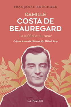 Camille Costa de Beauregard : La noblesse du coeur 1841-1910