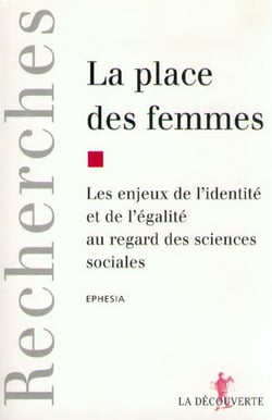 La place des femmes les enjeux de l'identité et del'égalité au regard des sciences sociales