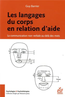 Les langages du corps en relation d'aide - la communication non verbale au-delà des mots