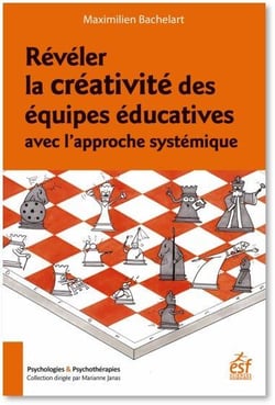 Révéler la créativité des équipes éducatives avec l'approche systémique