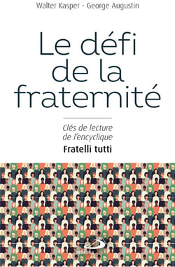 Le défi de la fraternité : clés de lecture de l'encyclique fratelli tutti