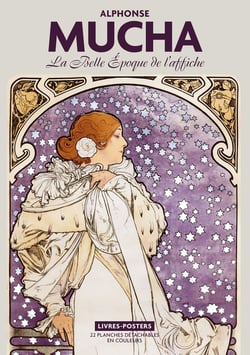 Alphonse Mucha - la belle époque de l'affiche