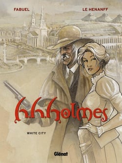 H.H. Holmes - Tome 02 : White city