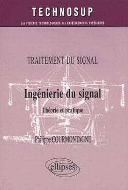 Traitement du signal ingenierie du signal theorie et pratique
