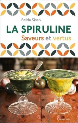 La spiruline - saveurs et vertus