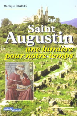 Saint Augustin - Une lumière pour notre temps