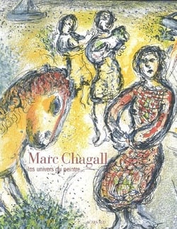 Marc chagall - les univers du peintre