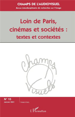 Loin de Paris, cinémas et sociétés : textes et contextes