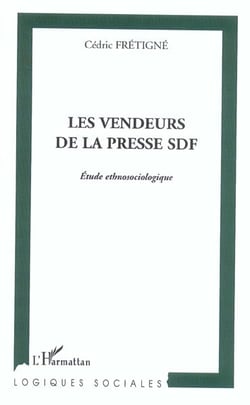 Les vendeurs de la presse sdf - etude ethnosociologique