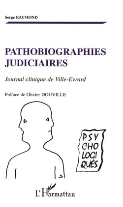 Pathobiographies judiciaires - journal clinique de Ville-Evrard