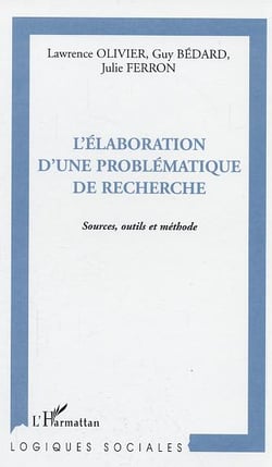 L'élaboration d'une problématique de recherche : Sources, outils et méthode