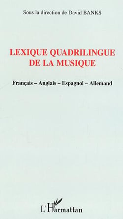 Lexique quadrilingue de la musique : Français-Anglais-Espagnol-Allemand