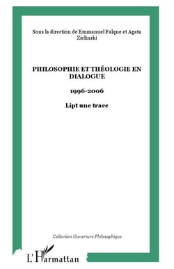 Philosophie et théologie en dialogue - 1996-2006 - Lipt une trace