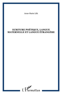 Ecriture poétique, langue maternelle et langue étrangère