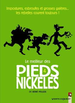 Le meilleur des pieds nickelés Tome 4 - imposturesn esbroufes et grosses galères... les rebelles courent toujours