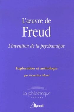 L'oeuvre de Freud - l'invention de la psychanalyse