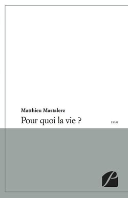 Pour quoi la vie ?
