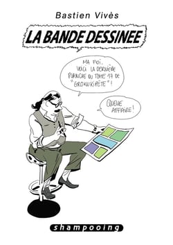 Bastien Vivès Tome 6 - la bande dessinée